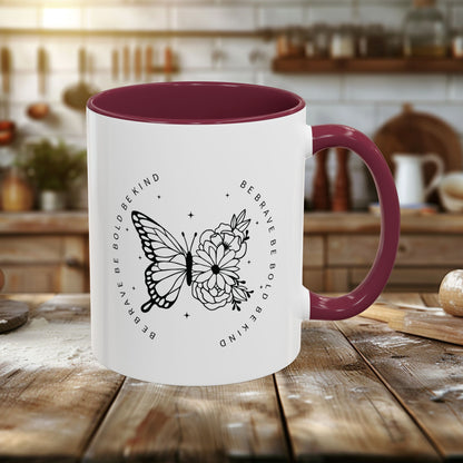 Colorful Mugs (11oz, 15oz) - Be Brave, Be Bold, Be Kind - Courageous Kindness Quote