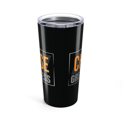 Tumbler 20oz - Chase Greatness - Bold Motivation Quote