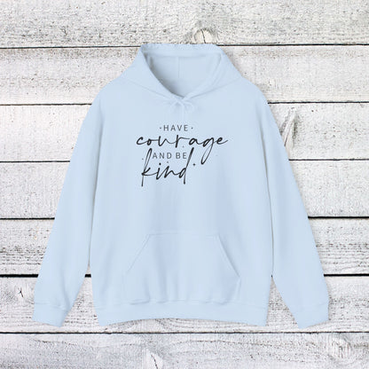 Unisex Heavy Blend™ Hooded Sweatshirt - Have Courage and Be Kind - Graceful Strength Quote