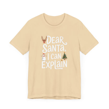 Men & Women Christmas T-Shirt. Dear Santa, I can explain! Unisex Christmas T-Shirt.