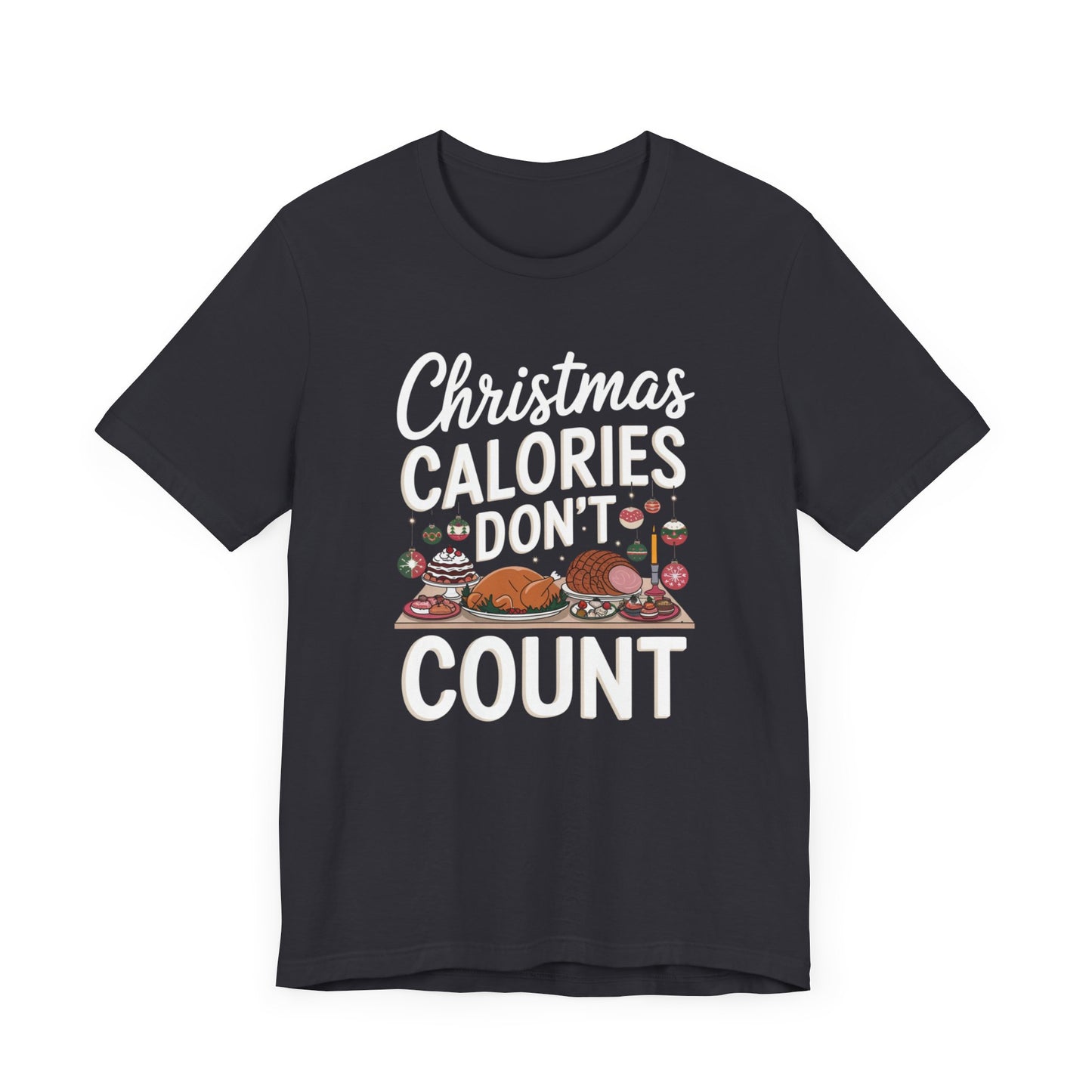 men & women christmas t-shirt. christmas calories don't count. unisex christmas t-shirt.