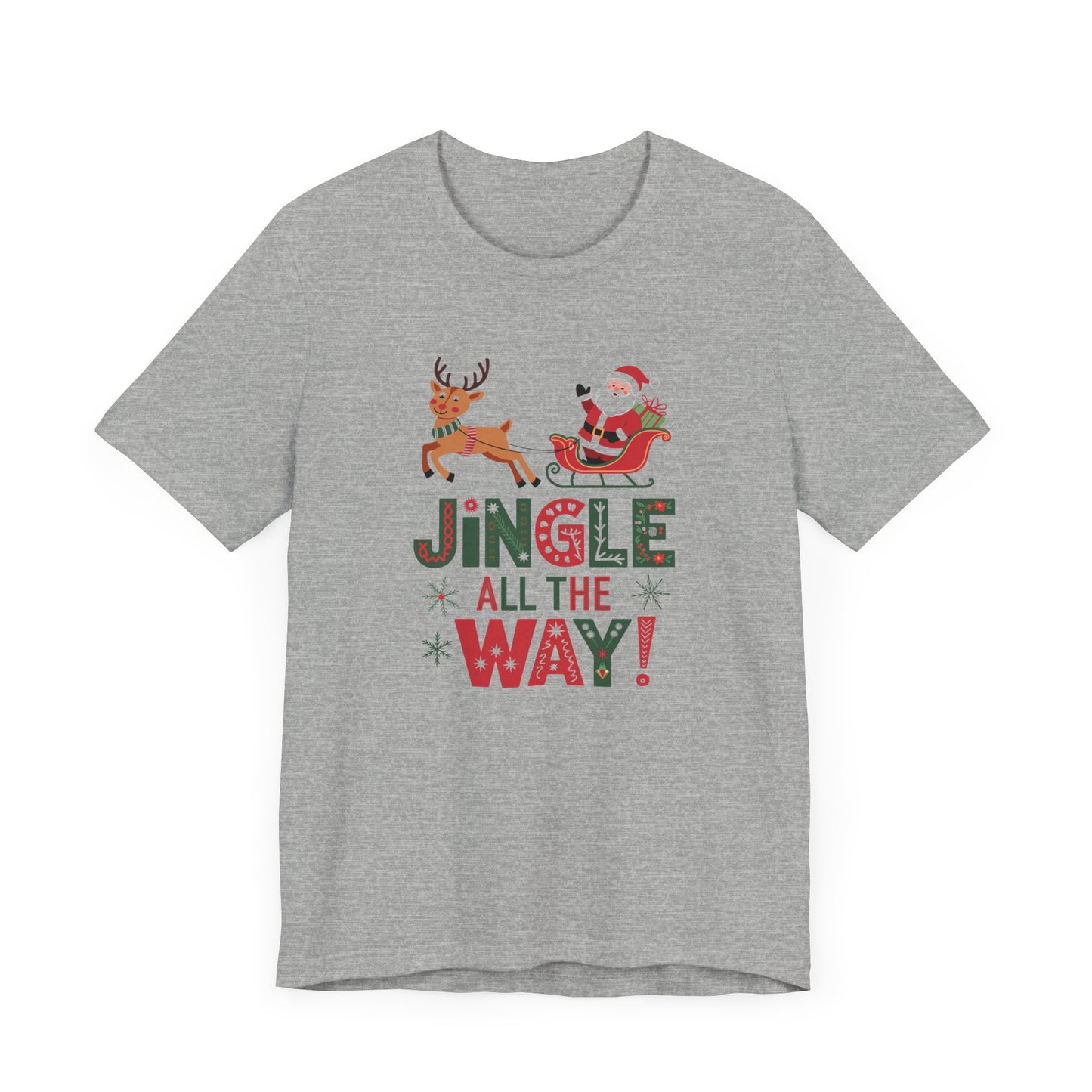 men & women christmas t-shirt. jingle all the way. unisex christmas t-shirt.