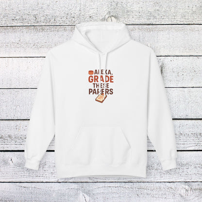 Unisex Softstyle Hoodie - Fun 'Alexa, Grade These Papers' Design. Teachers with Attitude.