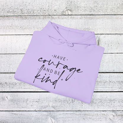 Unisex Heavy Blend™ Hooded Sweatshirt - Have Courage and Be Kind - Graceful Strength Quote