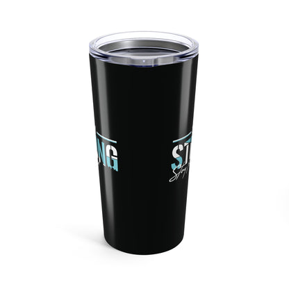Tumbler 20oz - Stay Strong - Simple Motivation Design