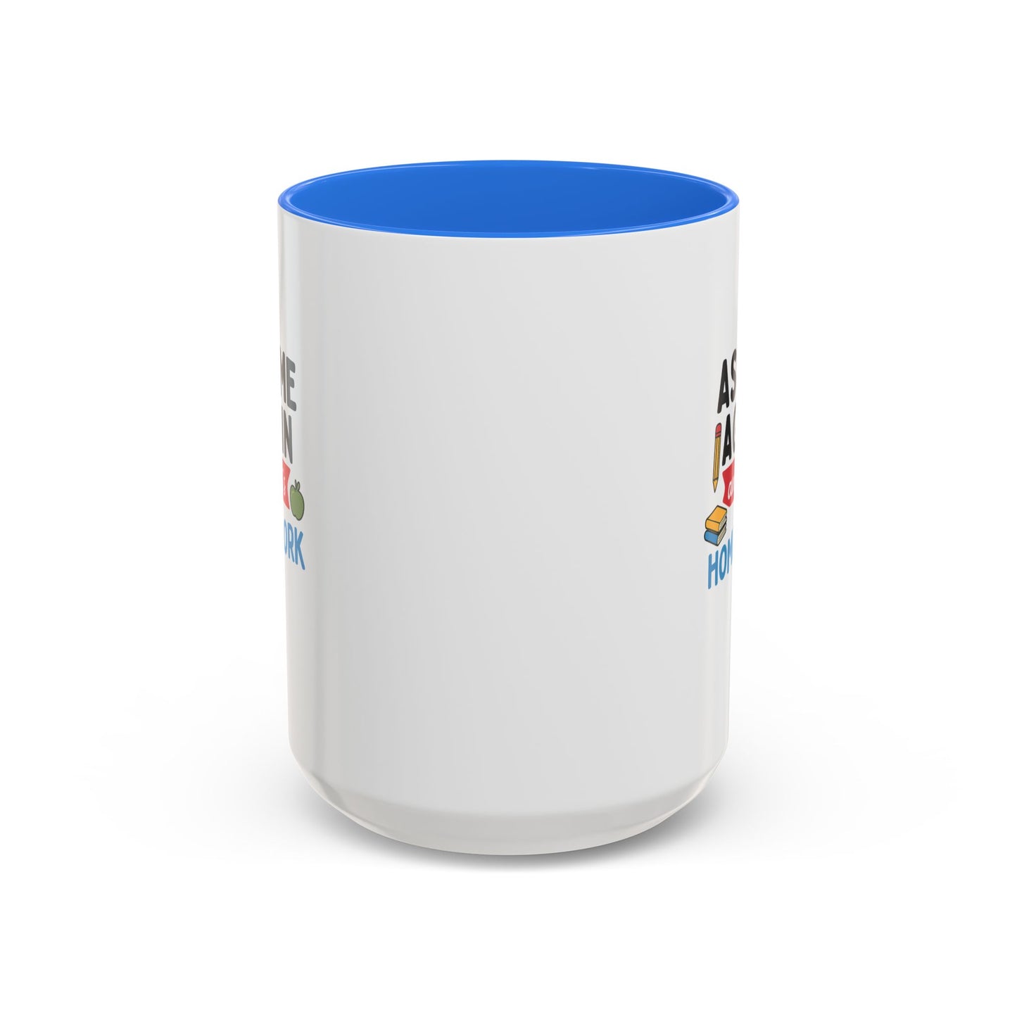 colorful 'ask me again, it's homework' mug - perfect for students. teachers with attitude.