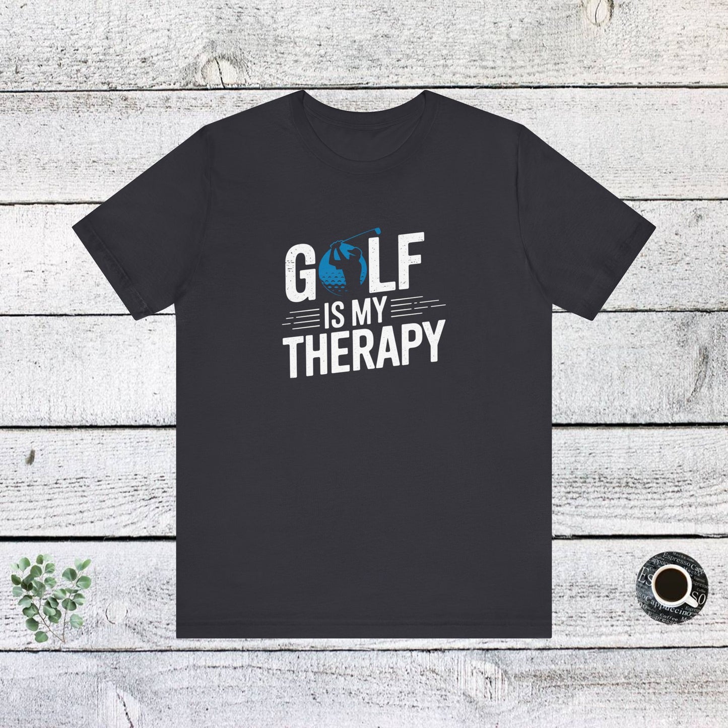 men & women golf t-shirt: golf is my therapy. unisex golf t-shirt.