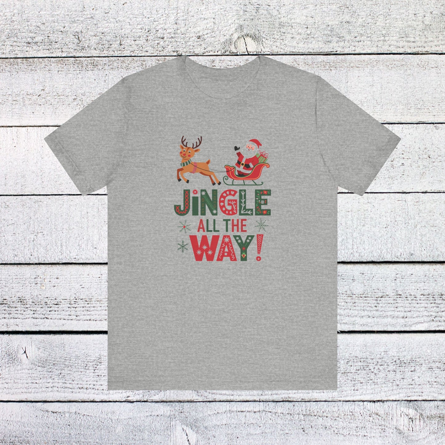 men & women christmas t-shirt. jingle all the way. unisex christmas t-shirt.