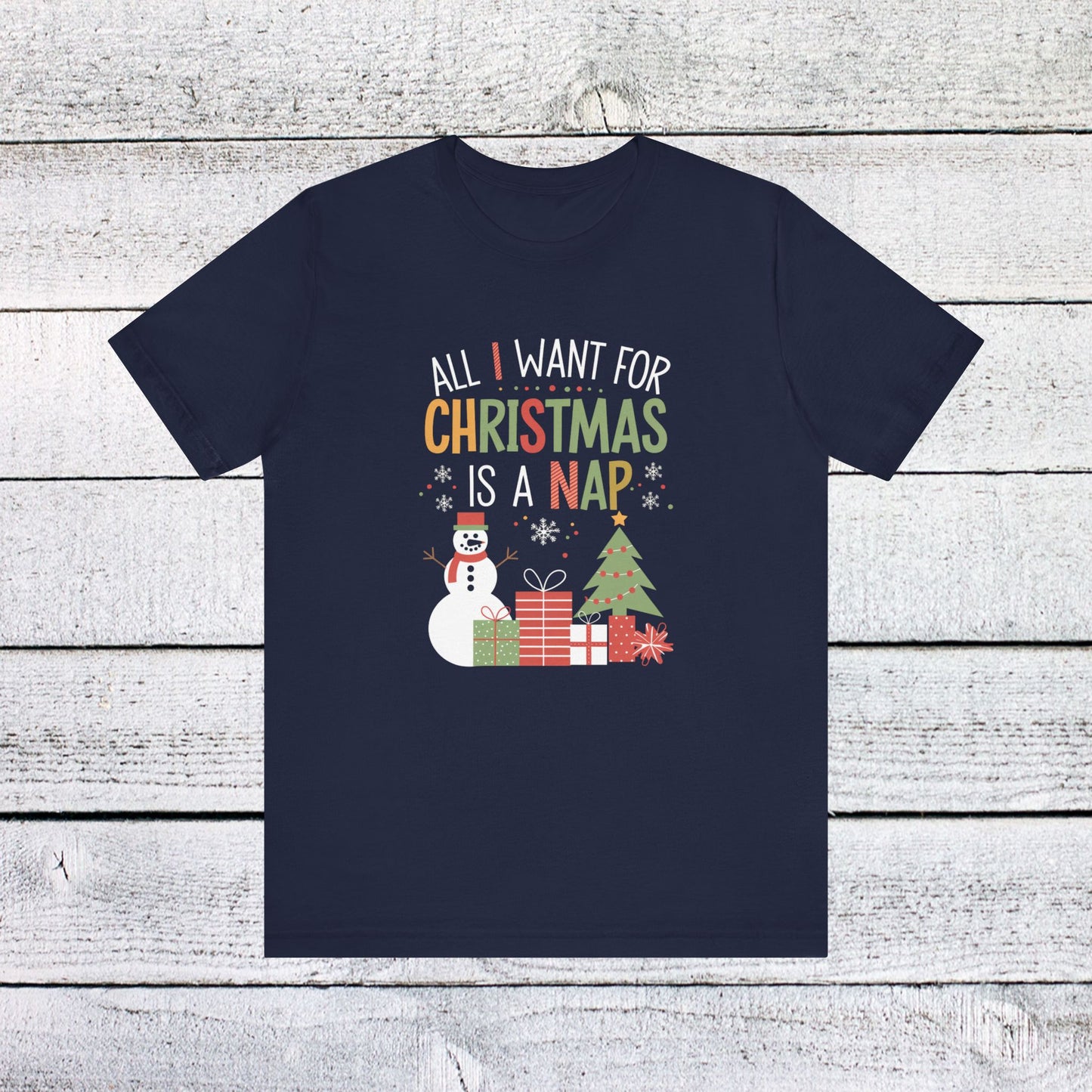 men & women christmas t-shirt. all i want for christmas is a nap! unisex christmas t-shirt