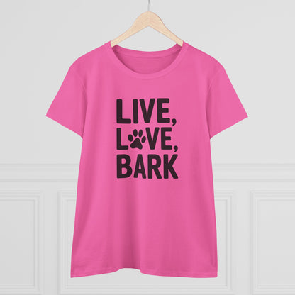 Women's Midweight Cotton Tee - Live Love Bark | Funny Dog Lover Gift | Cute Pet Quote Design