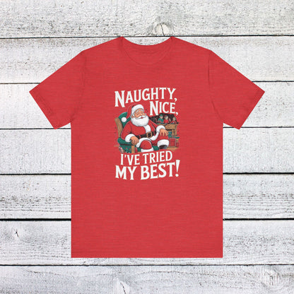 Men & Women Christmas T-Shirt. Naughty, Nice, Tried My Best. Unisex Christmas T-Shirt.