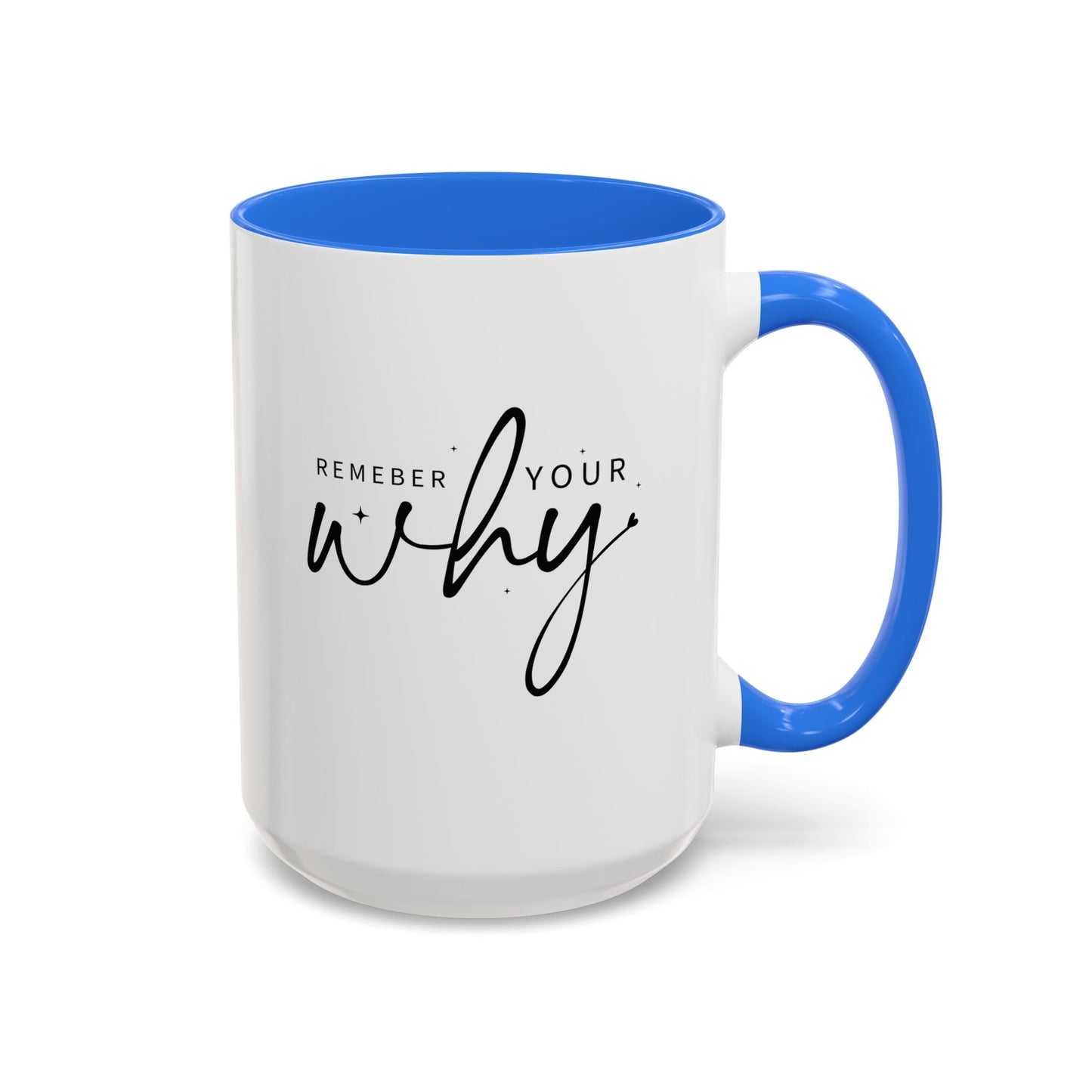 colorful mugs (11oz, 15oz) - remember your why - purpose driven motivation