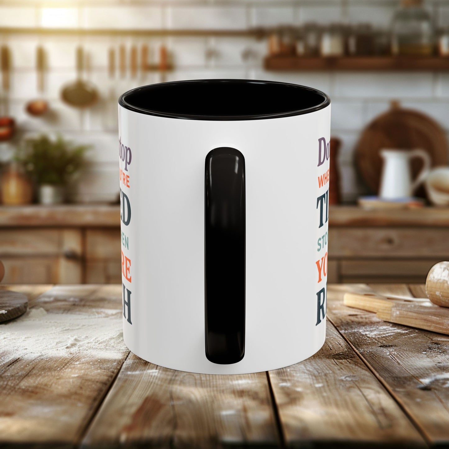 colorful mugs (11oz, 15oz) - don’t stop when you’re tired, stop when you're rich