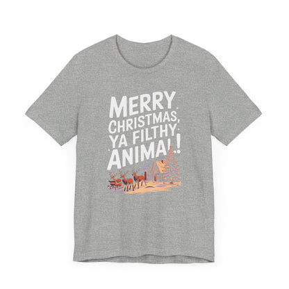 Men & Women Christmas T-Shirt. Merry Christmas Ya Filthy Animal. Unisex Christmas T-Shirt.