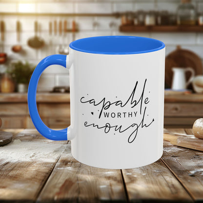 Colorful Mugs (11oz, 15oz) - Capable, Worth, Enough - Empowerment Words