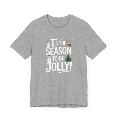 Men & Women Christmas T-Shirt. Tis the Season to be Jolly. Unisex Christmas T-Shirt.