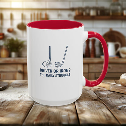 Colorful Golf Mug - Driver or Iron? The Daily Struggle