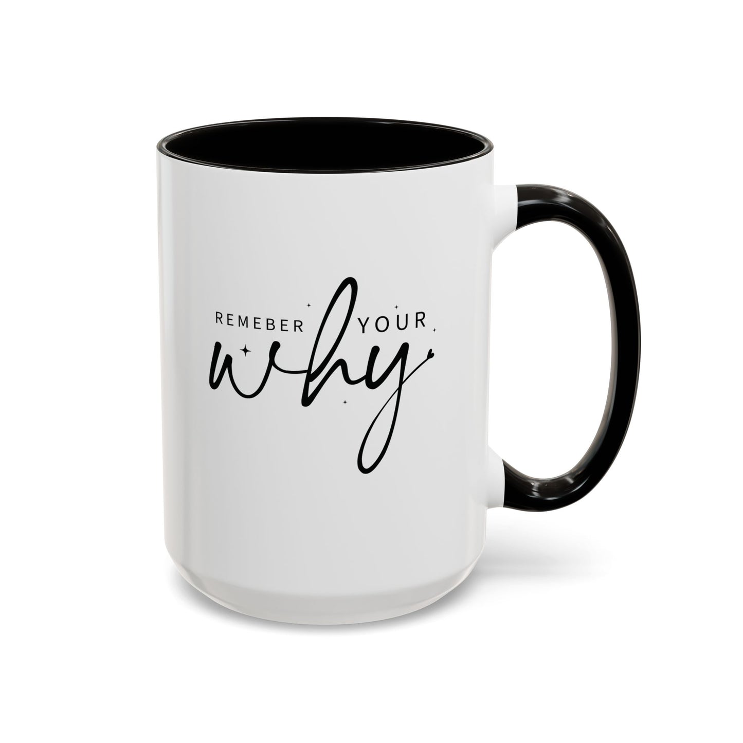 colorful mugs (11oz, 15oz) - remember your why - purpose driven motivation