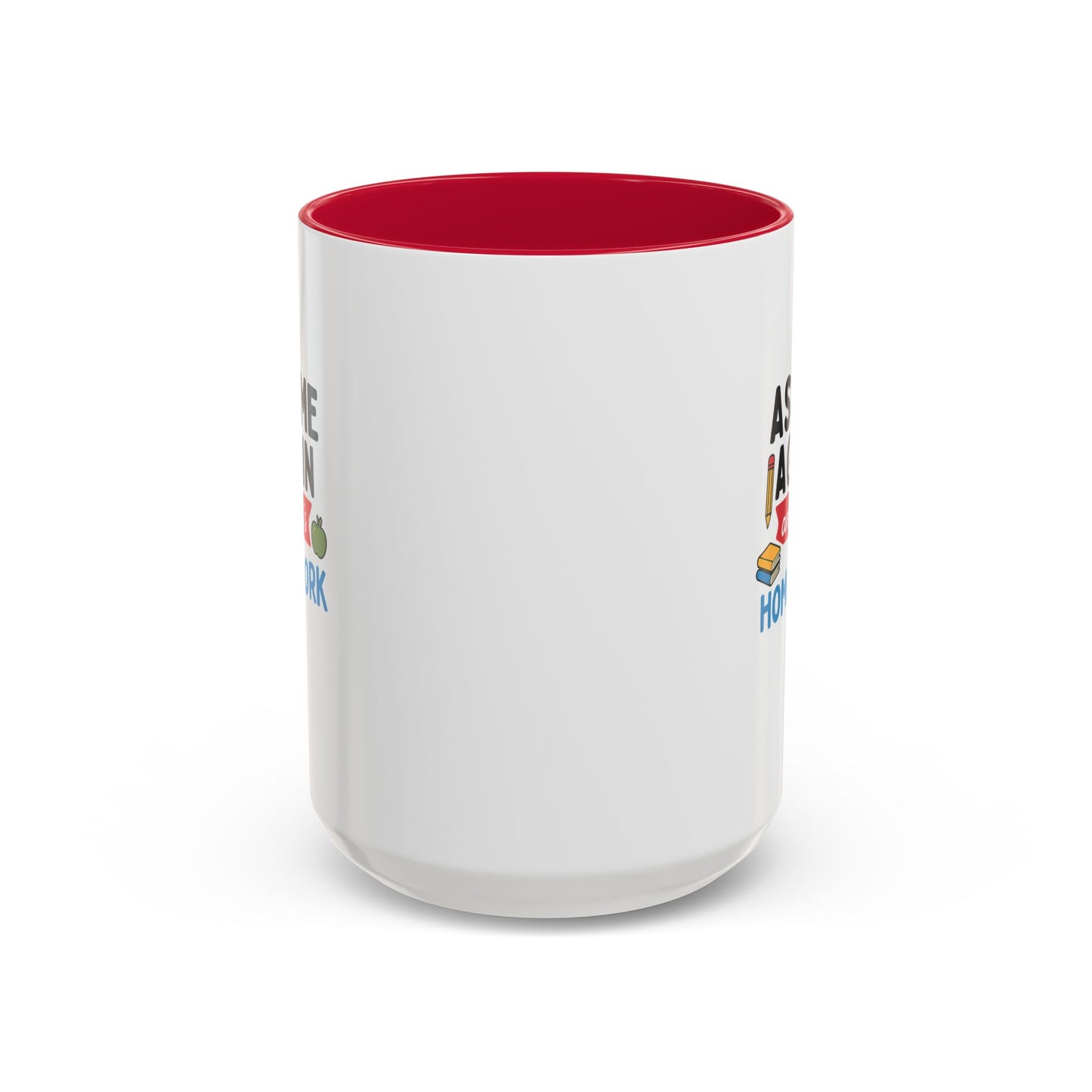 colorful 'ask me again, it's homework' mug - perfect for students. teachers with attitude.
