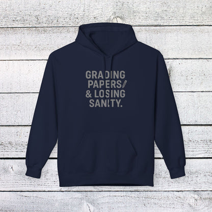 Unisex Softstyle Hoodie - Grading Papers & Losing Sanity Design. Teachers with attitude.