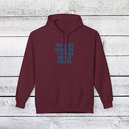Unisex Softstyle Hoodie - You Can't Scare Me, I Teach Middle School. Teachers with Attitude.
