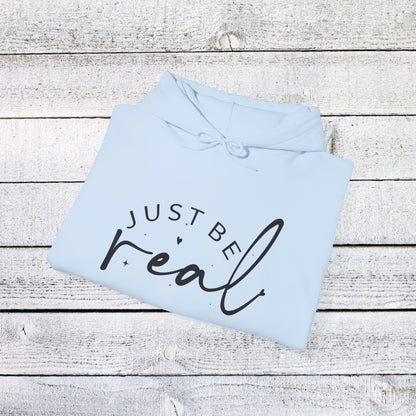 Unisex Heavy Blend™ Hooded Sweatshirt - Just Be Real - Authentic Living Quote