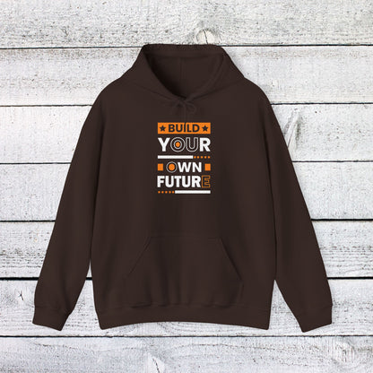 Unisex Heavy Blend™ Hooded Sweatshirt - Build Your Own Future - Empowerment Message