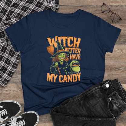 Women's T-Shirt, Women's Tee, Women's Halloween, Witch better have my candy!