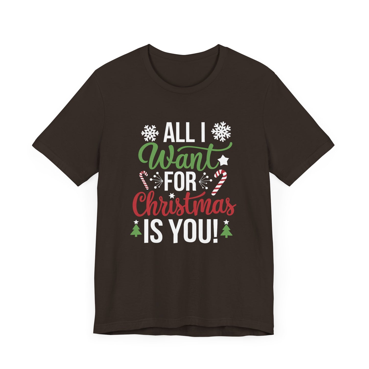 men & women christmas t-shirt. all i want for christmas is you. unisex christmas t-shirt.