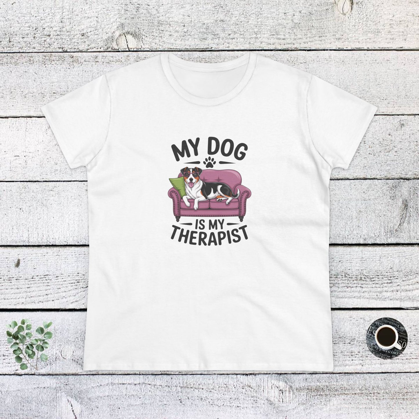 women's midweight cotton tee - my dog is my therapist | funny dog lover gift | cute pet quote design