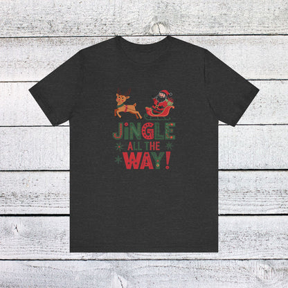 Men & Women Christmas T-Shirt. Jingle all the way. Unisex Christmas T-Shirt.