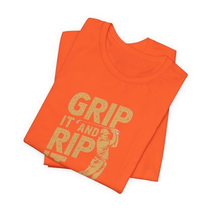 Men & Women Golf T-Shirt: Grip it and Rip it! Unisex Golf T-Shirt.