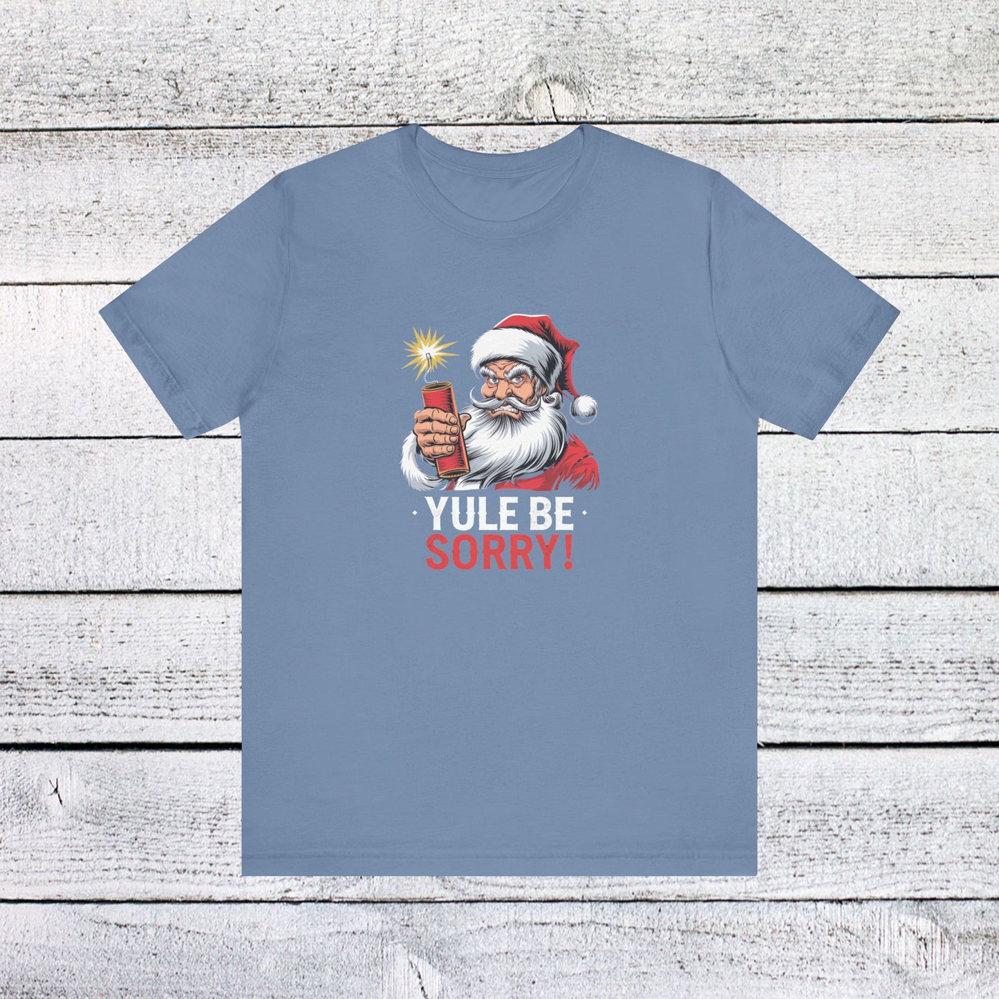 men & women christmas t-shirt. yule be sorry. unisex christmas t-shirt.