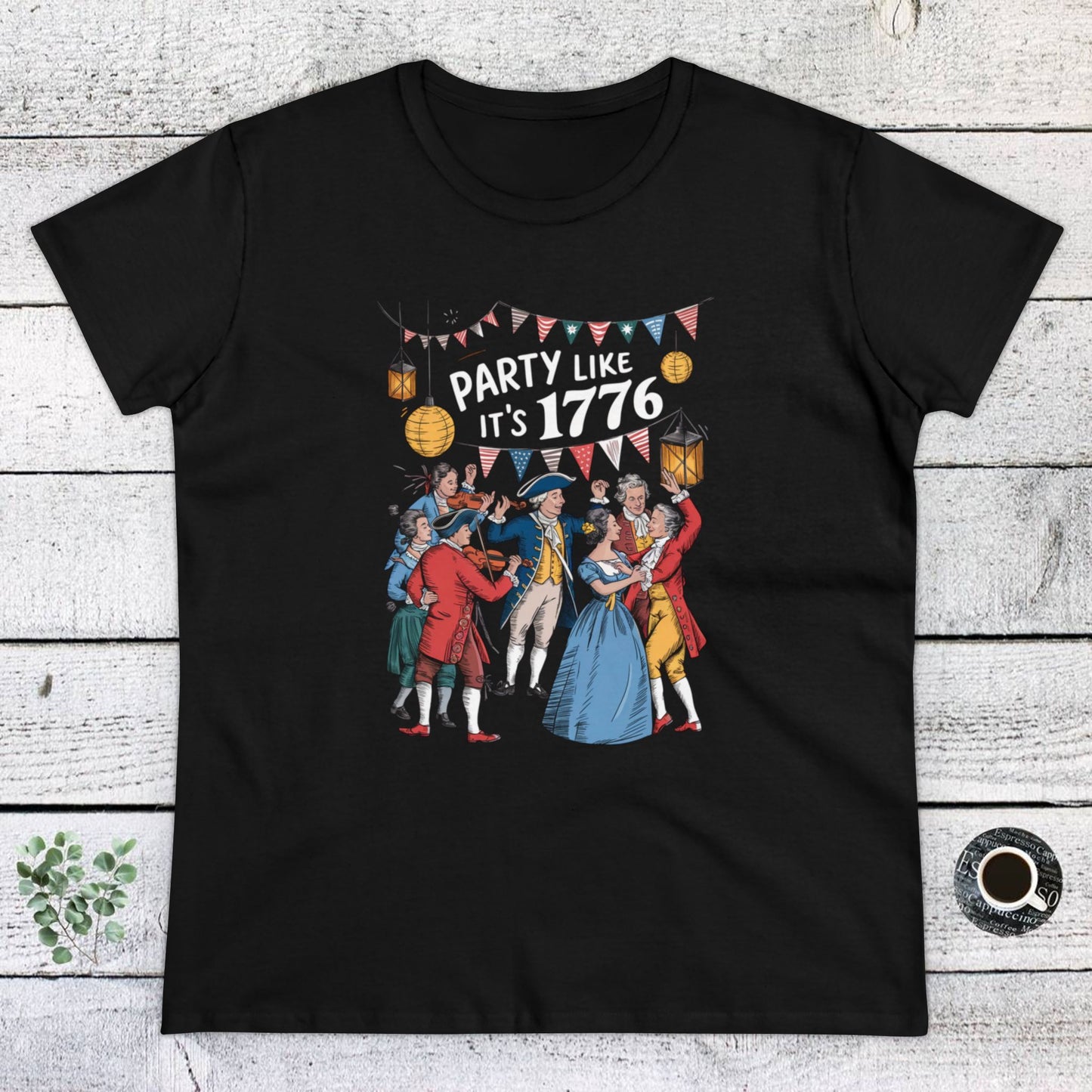 women's t-shirt, women's tee, election, party like is 1776!