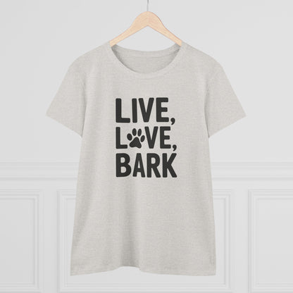 Women's Midweight Cotton Tee - Live Love Bark | Funny Dog Lover Gift | Cute Pet Quote Design
