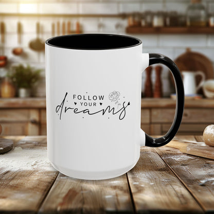 Colorful Mugs (11oz, 15oz) - Follow Your Dreams - Dream Big Quote