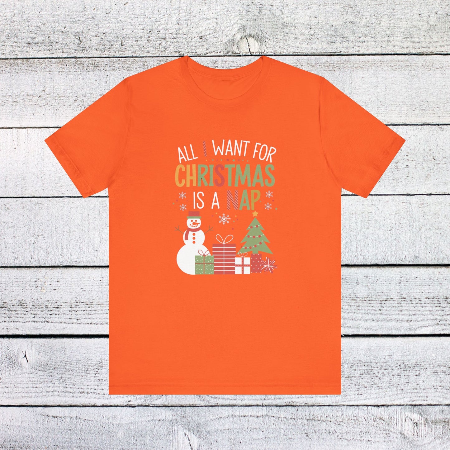 men & women christmas t-shirt. all i want for christmas is a nap! unisex christmas t-shirt