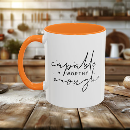 Colorful Mugs (11oz, 15oz) - Capable, Worth, Enough - Empowerment Words