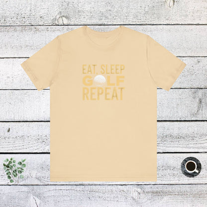 Men & Women Golf T-Shirt: Eat, Sleep, Golf, Repeat. Unisex Golf T-Shirt.