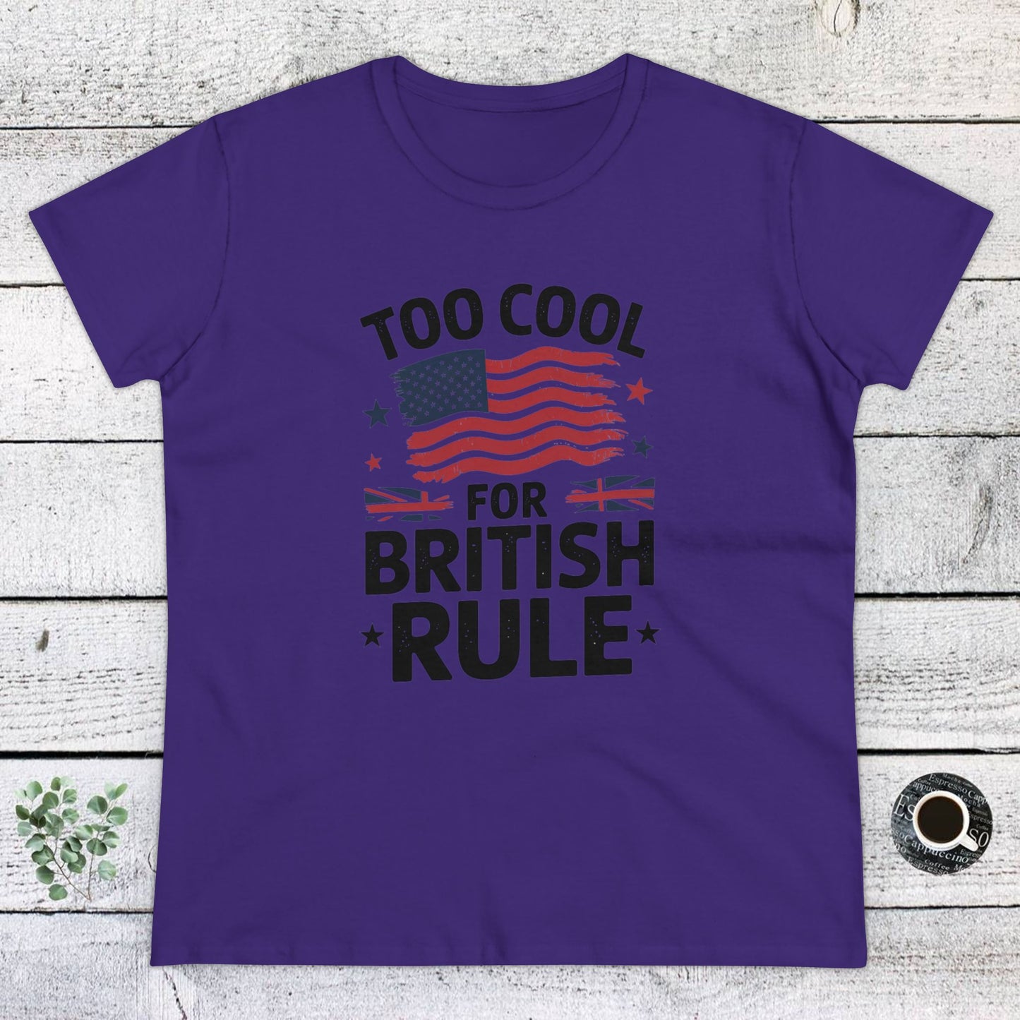 women's' t-shirt, women's tee, funny gift, too cool for british rule!