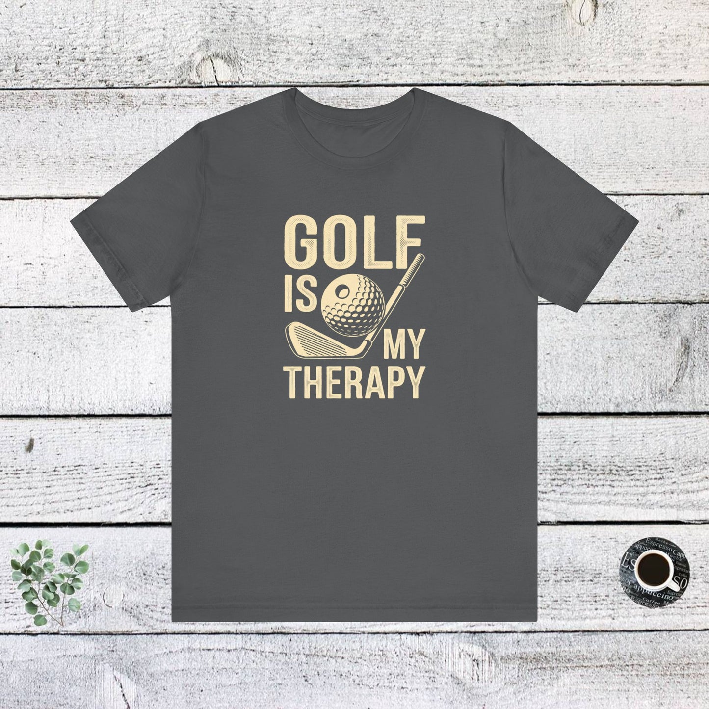 men & women golf t-shirt: golf is my therapy(2). unisex golf t-shirt.