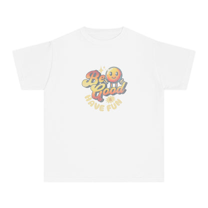 Youth T-Shirt - Be Good Have Fun