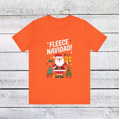 Men & Women Christmas T-Shirt. Fleece Navidad! Unisex Christmas T-Shirt.