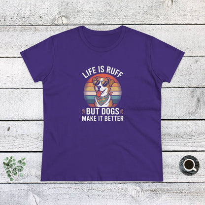 Women's Midweight Cotton Tee - Live is Ruff, But Dogs Make it better | Funny Dog Lover Gift | Cute Pet Quote Design