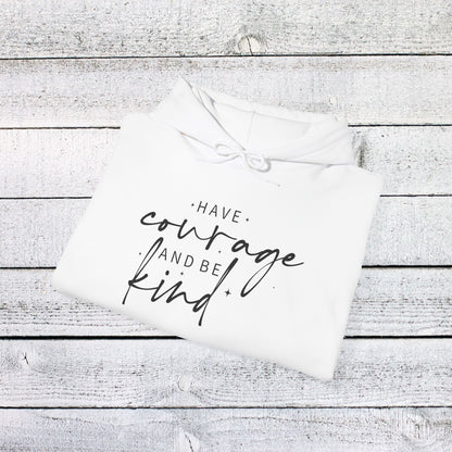 Unisex Heavy Blend™ Hooded Sweatshirt - Have Courage and Be Kind - Graceful Strength Quote