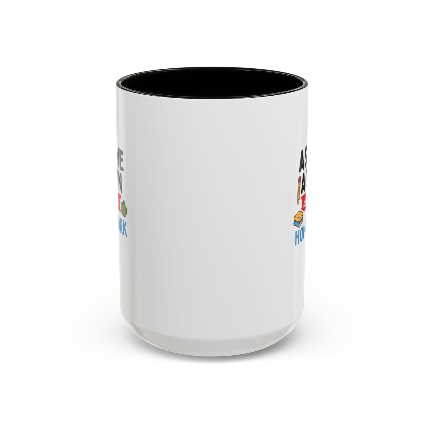 colorful 'ask me again, it's homework' mug - perfect for students. teachers with attitude.