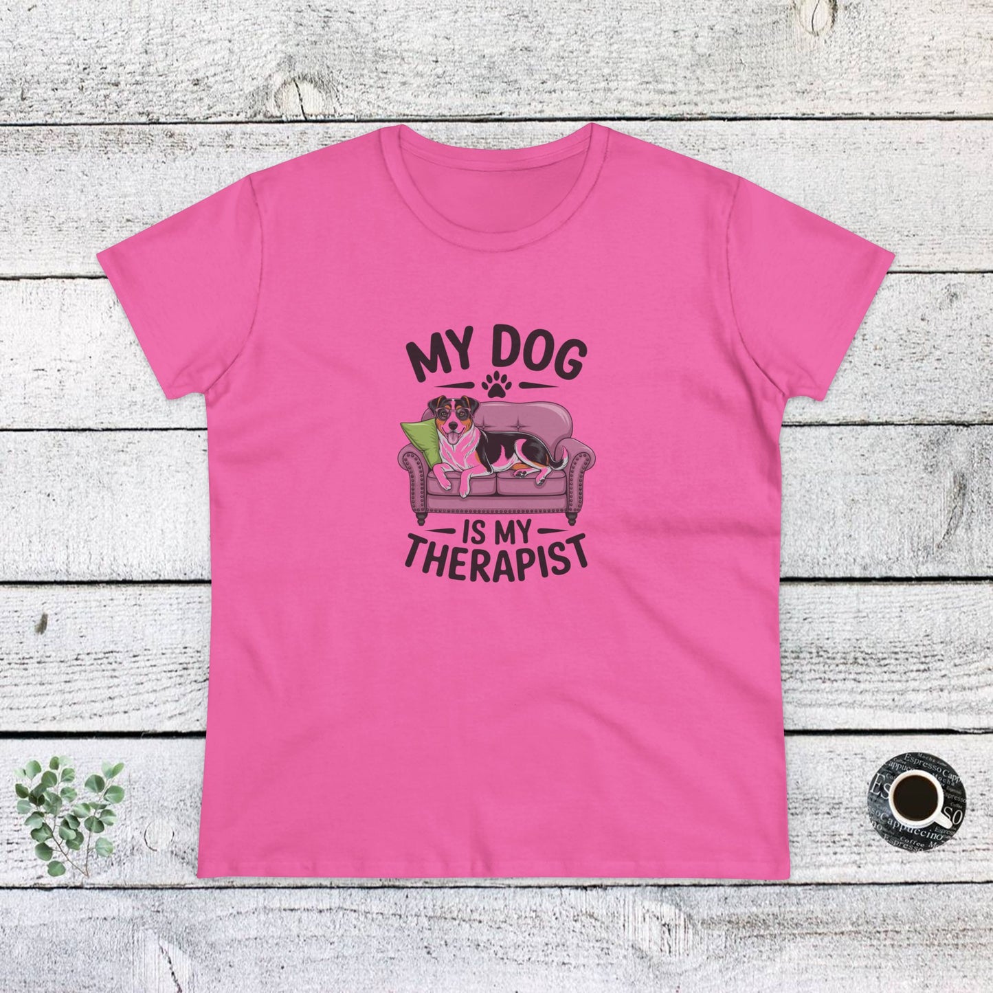 women's midweight cotton tee - my dog is my therapist | funny dog lover gift | cute pet quote design