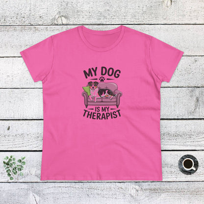 Women's Midweight Cotton Tee - My Dog is My Therapist | Funny Dog Lover Gift | Cute Pet Quote Design