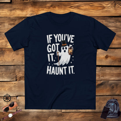 Mens T-Shirt, Mens Tee, Halloween Funny, Gift, If you've got it, Haunt It