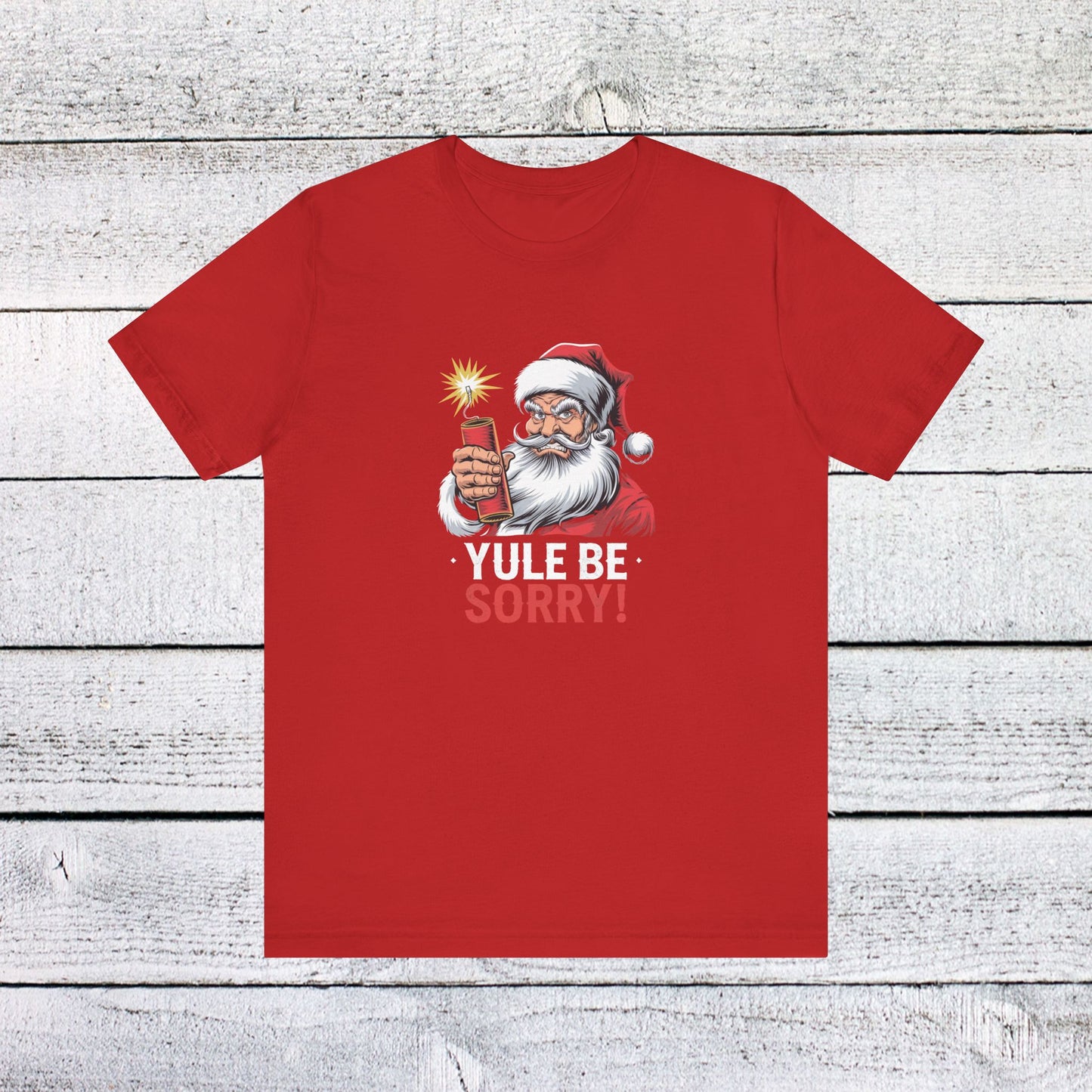 men & women christmas t-shirt. yule be sorry. unisex christmas t-shirt.